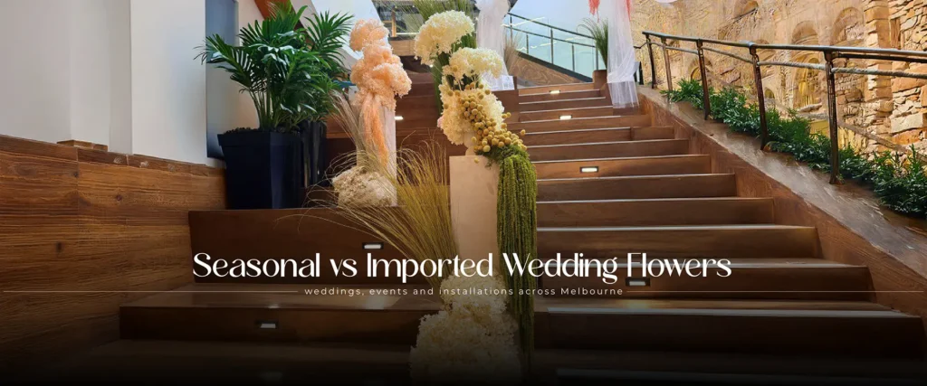 Seasonal vs Imported Wedding Flowers